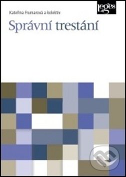 Levně Správní trestání - Kateřina Frumarová - kniha z kategorie Odborné a náučné