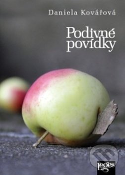 Levně Podivné povídky - Daniela Kovářová - kniha z kategorie Beletria