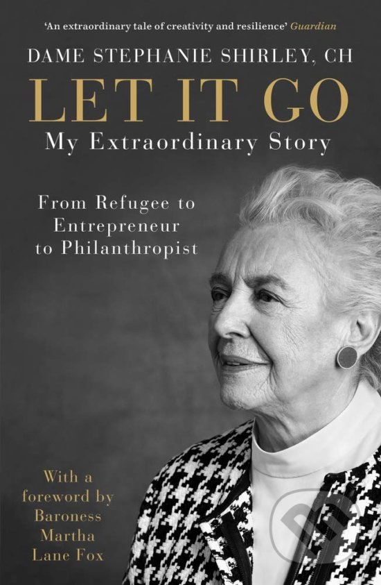 Levně Let It Go: My Extraordinary Story (From Refugee to Entrepreneur to Philanthropist) - kniha z kategorie Autobiografie