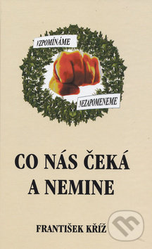 Levně Co nás čeká a nemine - František Kříž - kniha z kategorie Beletria