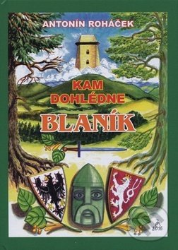 Levně Kam dohlédne Blaník - Antonín Roháček - kniha z kategorie Miestopisy