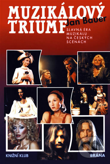 Kniha: Muzikálový triumf (Jan Bauer). Knižní klub, 1999