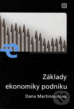 Levně Základy ekonomiky podniku - Dana Martinovičová - kniha z kategorie Podnikové hospodárstvo