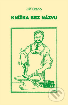 Levně Knížka bez názvu - Jiří Stano - kniha z kategorie Beletria