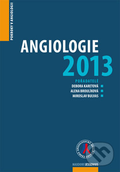 Levně Angiologie 2013 (Pokroky v angiologii) - Alena Broulíková, Debora Karetová - kniha z kategorie Medicína