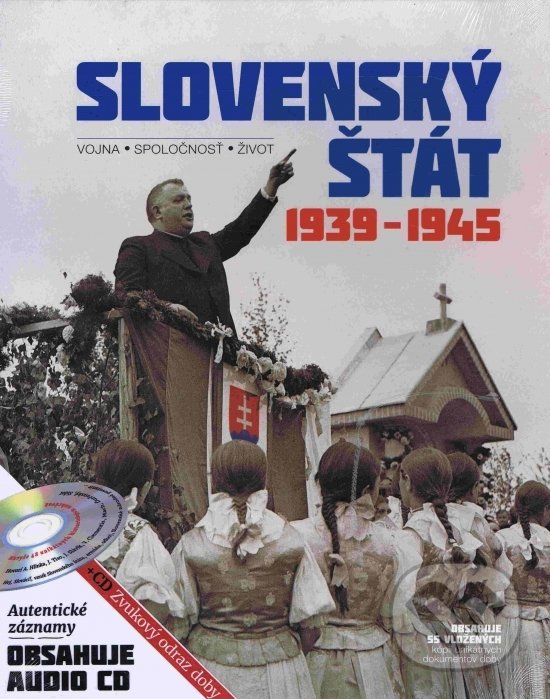 Levně Slovenský štát 1939-1945 (+ CD Zvukový odraz doby) - kniha z kategorie História