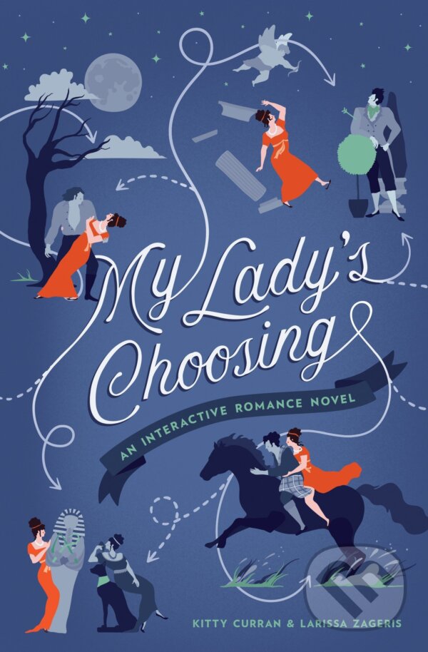 Levně My Ladys Choosing (An іnteractiveance Novel) - Kitty Curran, Larissa Zageris - kniha z kategorie Beletria