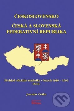 Levně Česká a Slovenská Federativní Republika (Přehled oficiální statistiky v letech 1980 - 1992 Díl II.) - kniha z kategorie História
