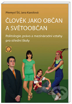 Člověk jako občan a světoobčan - Přemysl Šil, Jana Karolová, Olomouc, 2012