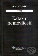 Kniha: Katastr nemovitostí - Meritum (Wolters Kluwer ČR). Wolters Kluwer ČR, 2010