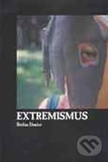 Kniha: Extremismus (Štefan Danics). Triton, 2004