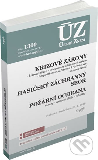 Kniha: ÚZ 1300: Krizové zákony, HZS, Požární ochrana, Obnova území (Sagit). Sagit, 2019