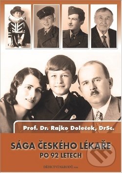 Levně Sága českého lékaře po 92 letech (Srebrenice - NATO - Kosovo) - kniha z kategorie Životopisy