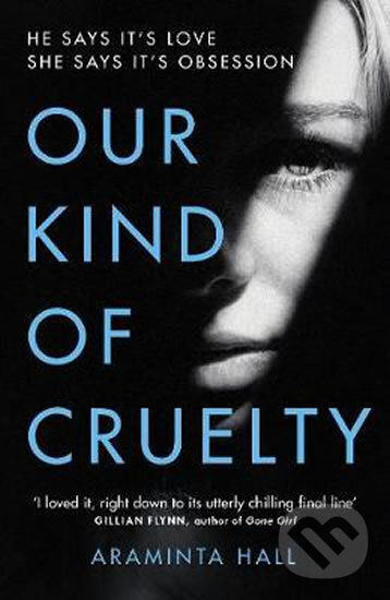 Kniha: Our Kind of Cruelty (Araminta Hall). Cornerstone, 2019