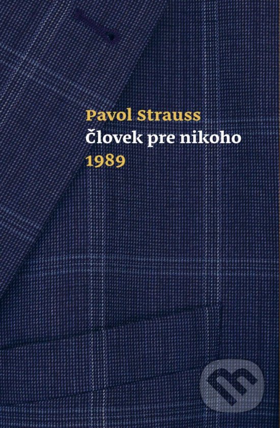 Levně Človek pre nikoho 1989 - Pavol Strauss - kniha z kategorie Autobiografie