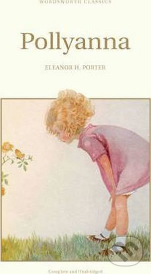 Kniha: Pollyanna (Eleanor H. Porter). Wordsworth Editions, 1999