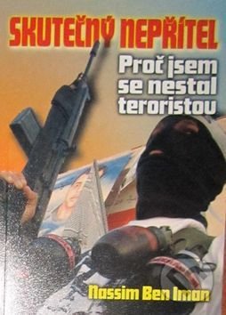 Levně Skutečný nepřítel (Proč jsem se nestal teroristou) - kniha z kategorie Beletria