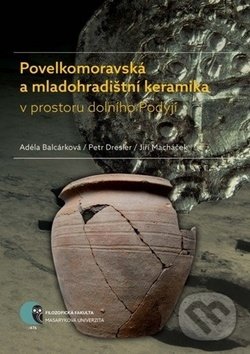 Levně Povelkomoravská a mladohradištní keramika (v prostoru dolního Podyjí) - kniha z kategorie História