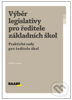 Levně Výběr legislativy pro ředitele základních škol (Praktické rady pro ředitele škol) - kniha z kategorie Medzinárodné právo