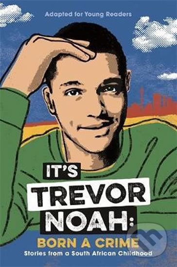 Levně It's Trevor Noah: Born a Crime - Trevor Noah - kniha z kategorie Beletria