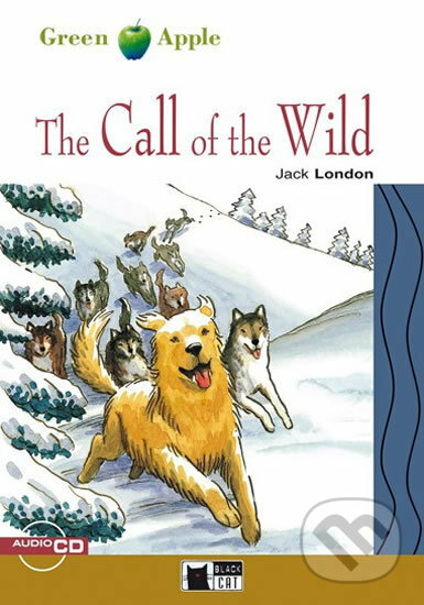 Kniha: The Call Of The Wild + CD (Jack London). Black Cat, 2012