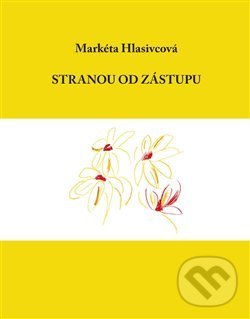 Levně Stranou od zástupu - Markéta Hlasivcová - kniha z kategorie Poézia