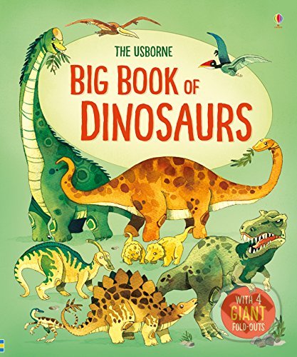 Kniha: Big Book of Dinosaurs (Alex Frith). Usborne, 2017