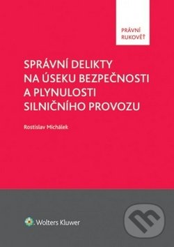 Levně Správní delikty na úseku bezpečnosti a plynulosti silničního provozu - kniha z kategorie Odborné a náučné