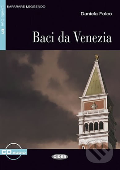Imparare leggendo: Baci da Venezia + CD - Daniela Folco, Black Cat, 2013