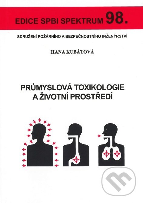 Kniha: Průmyslová toxikologie a životní prostředí (Hana Kubátová)