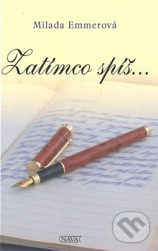 Levně Zatímco spíš ..... - Milada Emmerová - kniha z kategorie Životopisy