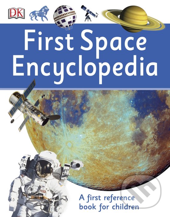 Levně First Space Encyclopedia (A First Reference Book for Children) - kniha z kategorie Naučné knihy