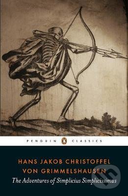 Kniha: The Adventures of Simplicius Simplicissimus (Hans Jakob Christoffel von Grimmelshausen)