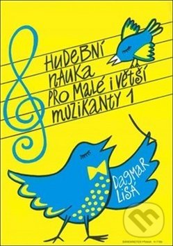 Hudební nauka pro malé i větší muzikanty 1 - Dagmar Lisá, Bärenreiter Praha