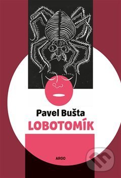 Levně Lobotomík - Pavel Bušta - kniha z kategorie Beletria