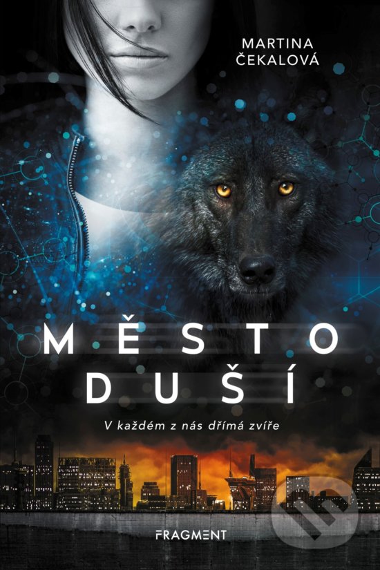 Levně Město duší (V každém z nás dřímá zvíře) - Martina Čekalová - kniha z kategorie Fantasy
