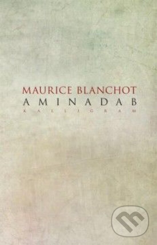 Kniha: Aminadab (Maurice Blanchot). Kalligram, 2013