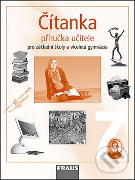 Levně Čítanka 7 - Příručka učitele (Pro základní školy a víceletá gymnázia) - kniha z kategorie 1. stupeň
