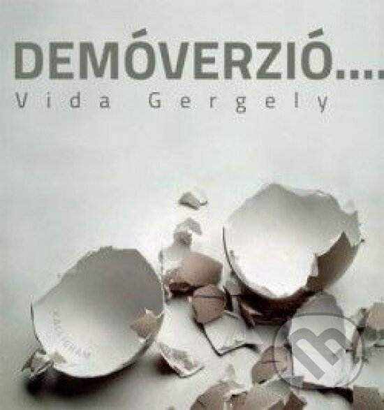 Levně Demóverzió - Gergely Vida - kniha z kategorie Beletria