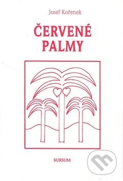 Levně Červené palmy - Josef Kořenek - kniha z kategorie Poézia