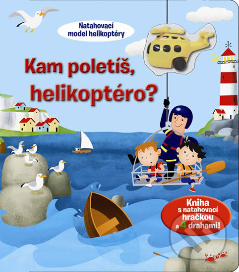 Kniha: Kam poletíš, helikoptéro? (Svojtka&Co.)