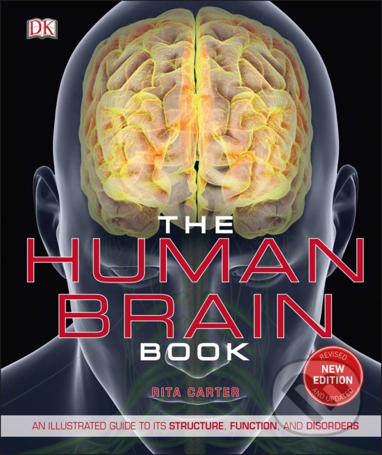 The Human Brain Book - Rita Carter, Dorling Kindersley, 2019