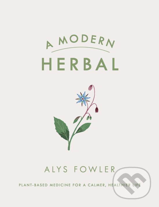 A Modern Herbal - Alys Fowler, Penguin Books, 2019