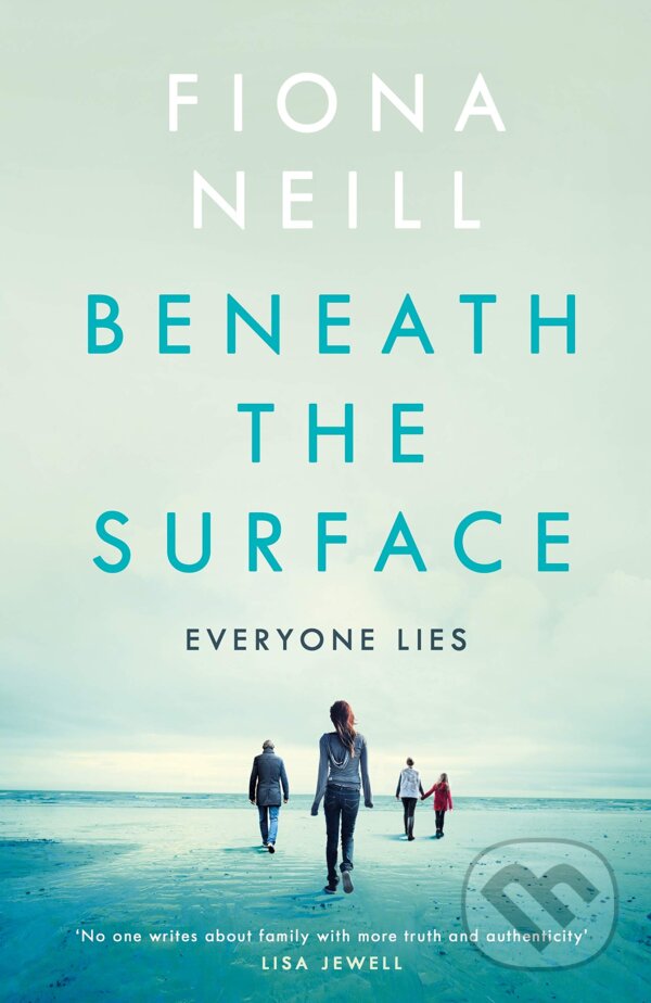 Beneath the Surface - Fiona Neill, Penguin Books, 2019