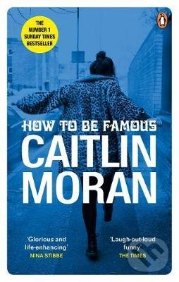 Levně How to be Famous - Caitlin Moran - kniha z kategorie Beletria