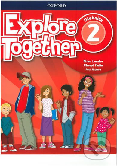 Levně Explore Together 2: Učebnice - Nina Lauder - kniha z kategorie Jazykové učebnice a slovníky