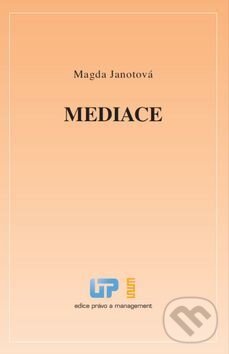 Mediace - Magda Janotová, Ústav práva a právní vědy, 2014