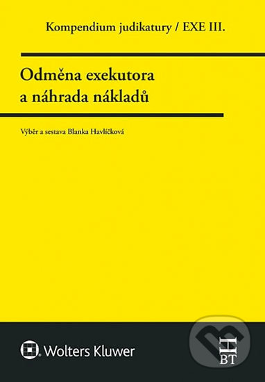 Levně Kompendium judikatury/EXE III. - Odměna exekutora a náhrada nákladů - kniha z kategorie Sociológia