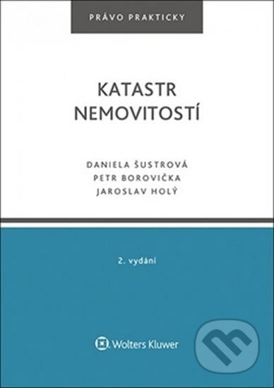 Katastr nemovitostí - Daniela Šustrová, Wolters Kluwer ČR, 2017