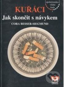 Levně Kuřáci (Jak skončit s návykem) - Cora Besser-Siegmud - kniha z kategorie Psychológia